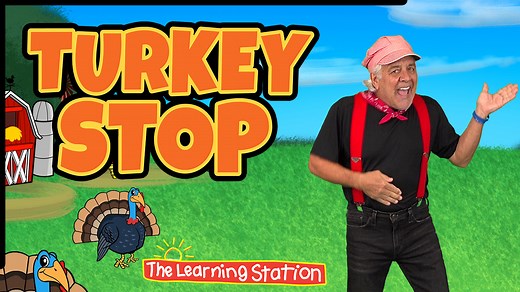 Turkey Stop-Kids Move and Freeze Song | The Learning Station