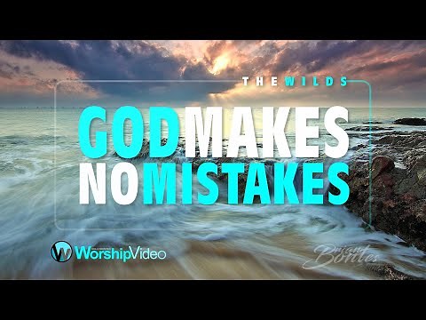 God Makes No Mistakes - The Wilds [With Lyrics]