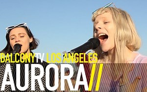 AURORA - ANIMAL | 洛杉矶现场 (BalconyTV)