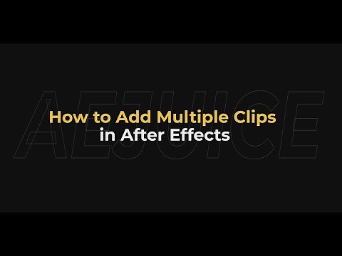 How to Add Multiple Clips in After Effects – AEJuice Tutorials