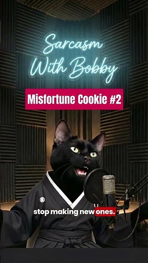 Agree? Sarcasm With Bobby: Misfortune Cookies E02 #cathumor #sarcasm #funnycatvideos