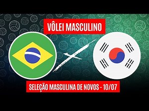 VÔLEI MASCULINO: BRASIL X COREIA DO SUL | AO VIVO E COM IMAGENS 10/07 | SELEÇÃO BRASILEIRA DE NOVOS