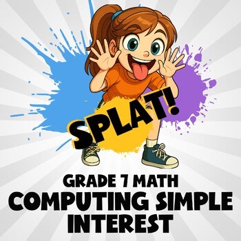 Computing Simple Interest SPLAT! Math Game - No Prep Grade 7 Review