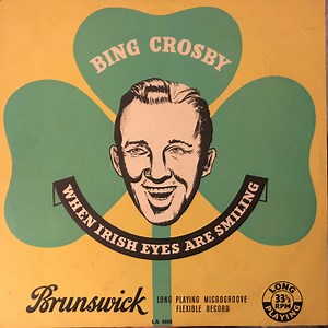 Bing Crosby - When Irish Eyes Are Smiling