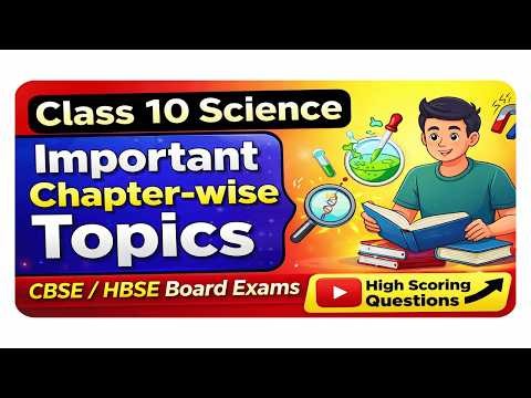 Class 10 Science Board Exams | Chapter-Wise Important Topics (CBSE / HBSE) Most Important Topics 🔥