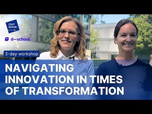 Navigating Innovation in Times of Transformation | 3-day workshop | ESMT Berlin