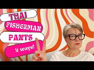 Thai fisherman pants two ways!