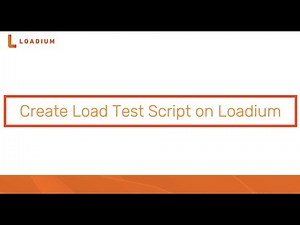 Loadium Tutorials: How to Create a Load Test Script