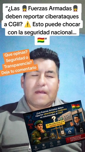Derecho Informático - Peritaje Informático - Auditoría en TIC: ------ “¿Las 💂‍♀️Fuerzas Armadas💂‍♀️ deben reportar ciberataques a AGETIC? ⚠️ Esto puede chocar con la seguridad nacional…🇧🇴” ---- deja tus comentarios #bolivia🇧🇴 #ffaa #ejercito #armada #fuerzaaerea @SIB @SIB La Paz @SIB ORURO