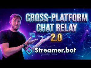 Cross-platform Chat Relay 2.0 using Streamer.bot(1.0.1) in about 10 minutes