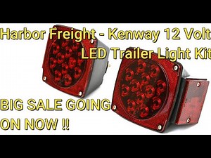 Harbor Freight - Kenway 12 Volt LED Trailer Light Kit - HUGE SALE GOING ON NOW !!
