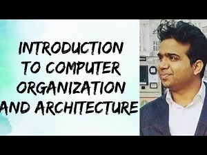 Introduction to Computer Organization and Architecture || Zero Class || COA