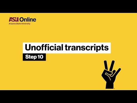 How to apply to ASU Online graduate school - Step 10: Unofficial transcripts