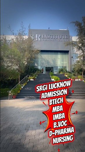 SR Group Of Institute Lucknow | Btech / MBA | SRGI Lucknow