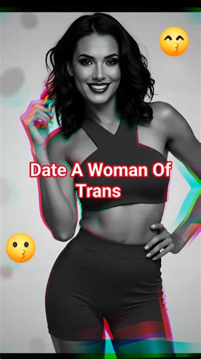 Dating with Trans Women Is a very intriguing and fun way of dating. #dateawomanoftrans #reelsvideo #reel #metaai | Trans Women