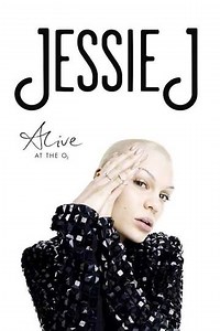 Jessie J: Alive at the O2 - Movie