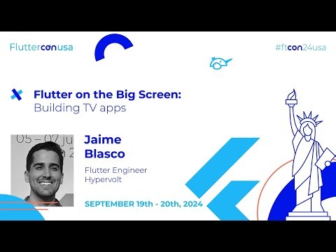 Flutter on the Big Screen: Building TV apps - Jaime Blasco | Fluttercon USA 2024