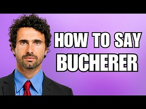 How To Pronounce Bucherer (Correctly)