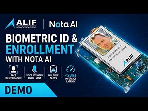Biometric Face ID & Voice Enrollment on the Edge | Nota AI + Alif Semiconductor