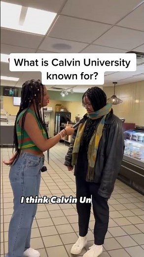 What is Calvin University known for? | Is Calvin the right college for you?