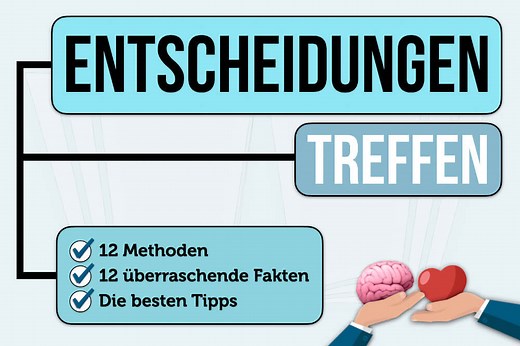 Entscheidungen treffen: Die 7 besten Methoden