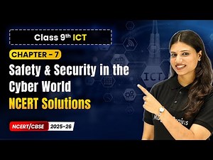 Safety & Security in the Cyber World - NCERT Solutions | Ch 7 | Class 9th ICT | CBSE 2025-26