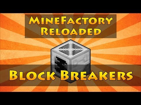 MineFactory Reloaded - Block Breakers