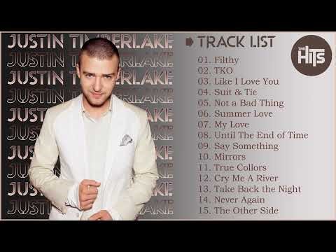 Justin Timberlake Songs - Justin Timberlake Greatest Hits Full Album