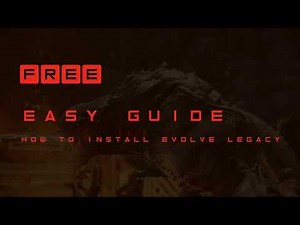 Free easy guide to download and install Evolve Legacy