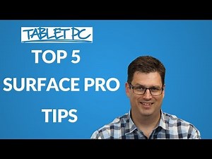 5 Top Surface Pro Tips