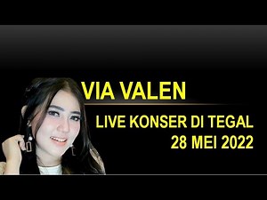 Lagu dangdut koplo VIA VALEN LIVE KONSER IN TEGAL 28 MEI 2022 #viavallen #musikindonesia