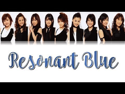 Morning Musume (モーニング娘。) - Resonant Blue (リゾナント ブルー) Lyrics (Color Coded JPN/ROM/ENG)