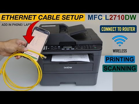 Brother MFC-L2710dw Ethernet Cable Setup, Connect To Router Directly, WiFi Printing & Scanning Test.