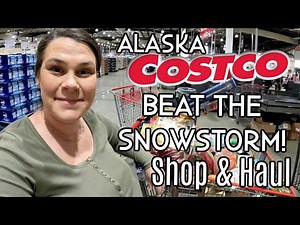Costco Shop & Grocery Haul | Beating the Alaska Snowstorm