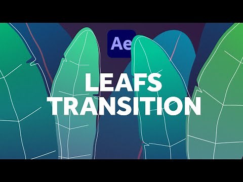 Animating a leafs transition in After Effects | Tutorial
