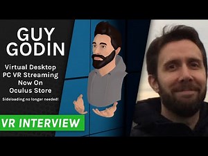 Virtual Desktop PC VR Streaming: Developer Guy Godin LIVE Q&A