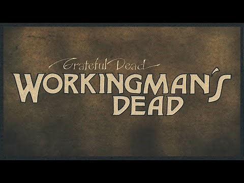 Grateful Dead - Workingman's Dead (2020 Remaster) [Full Album]