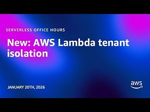 New: AWS Lambda tenant isolation | Serverless Office Hours