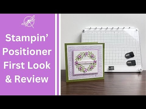 NEW Stampin' Positioner - First Look and Review