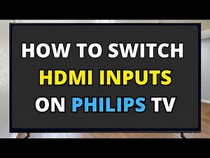 How To Switch HDMI Inputs On Philips TV
