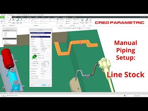 Creo Parametric - Manual Piping Setup: Line Stock