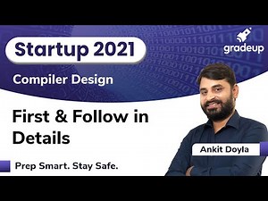 First & Follow in Details | Compiler Design | GATE 2021 | Ankit Sir | Gradeup