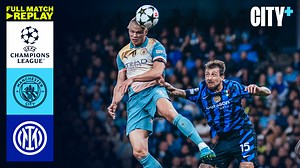 Full-match replay: City v Inter