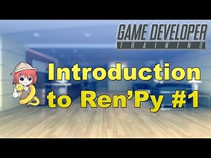 [Ren'Py] Introduction to Ren'Py - Part 1