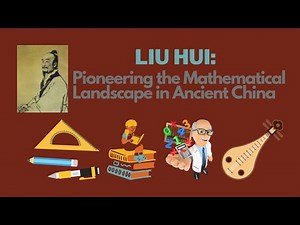 Liu Hui: Pioneering the Mathematical Landscape in Ancient China