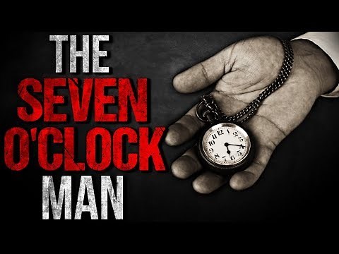 "The Seven O'Clock Man" Creepypasta│by Manen_Lyset