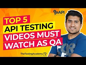 Top 5 API Testing Videos That You Must Watch as QA | 30 Days of API Testing | Day 19
