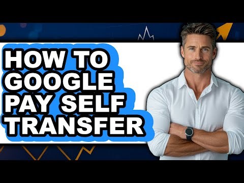 How to Google Pay Self Transfer (full Guide)