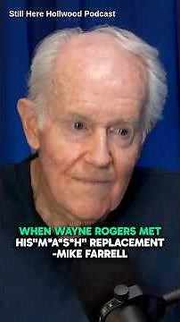 Mike Farrell on Replacing Wayne Rogers in M*A*S*H | What Really Happened Behind the Scenes