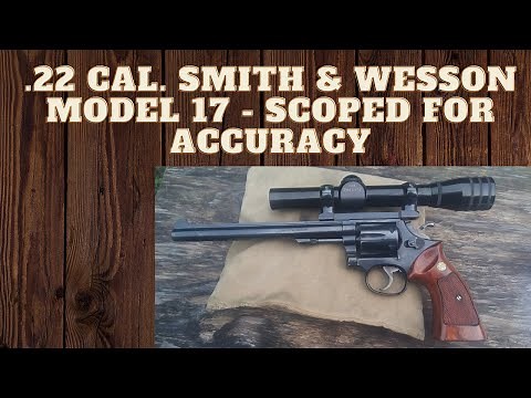 22 Smith & Wesson model 17 scoped for accuracy